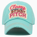 102926, "CLASSY UNTIL FIRST PITCH" WASHED VINTAGE BALL CAP