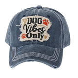 104398, "DOG VIBES ONLY" WASHED VINTAGE BALL CAP