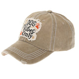 104398, "DOG VIBES ONLY" WASHED VINTAGE BALL CAP