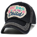 106893, MY DOG IS MY CHILD, EMBROIDERED VINTAGE BASEBALL CAP