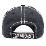 106897, CUTE BUT CRAZY, EMBROIDERED VINTAGE BASEBALL CAP