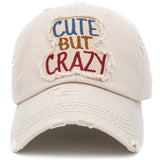 106897, CUTE BUT CRAZY, EMBROIDERED VINTAGE BASEBALL CAP
