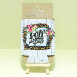 94038, "WITH GOD ALL THINGS ARE POSSIBLE" LEOPARD PRINT 12 OZ BOTTLE DRINK SLEEVE