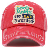98253, "GOOD MOMS SAY BAD WORDS" WASHED VINTAGE BALL CAP